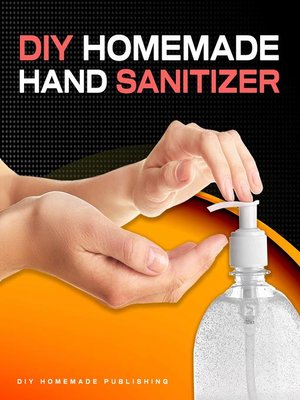 cover image of DIY HOMEMADE HAND SANITIZER